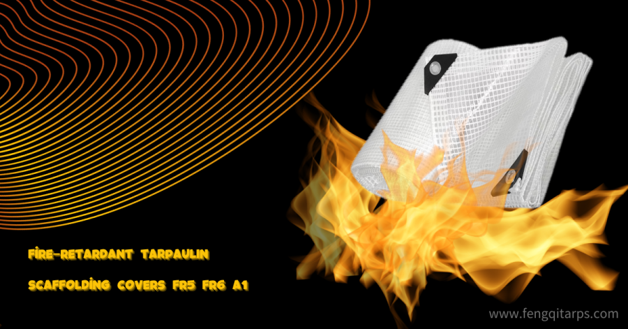 A Brief Introduction to the Fire-Retardant Rating of Tarpaulins