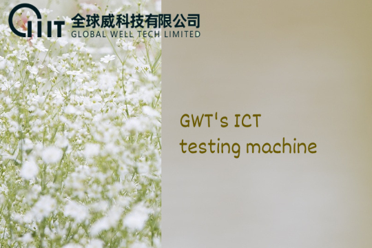GWT's ICT testing machine