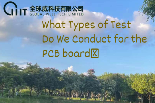 What Types of Test Do We Conduct for the PCB board?