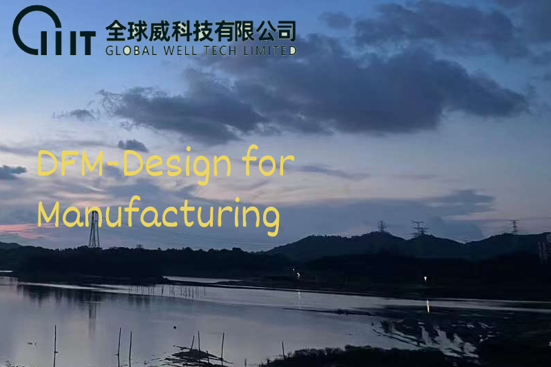 DFM-Design for Manufacturing