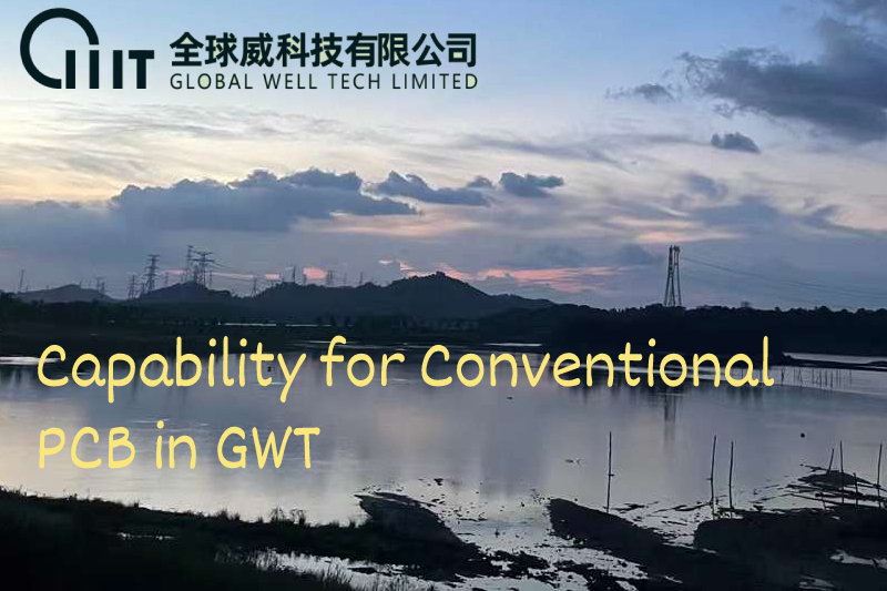 Capability for Conventional PCB in GWT