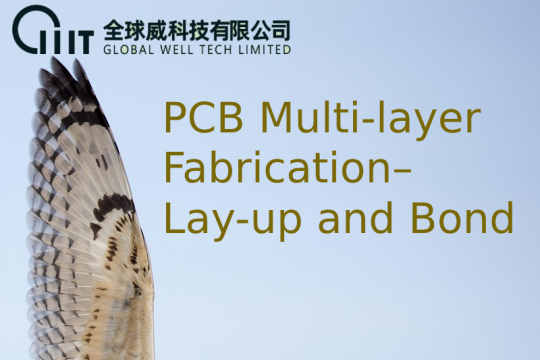 PCB Multi-layer Fabrication – Lay-up and Bond