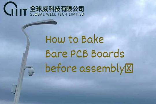 How to Bake Bare PCB Boards before assembly?