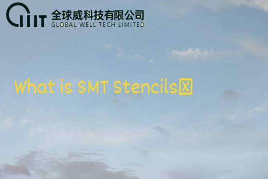 What is SMT Stencils?