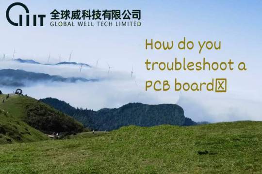 How do you troubleshoot a PCB board?