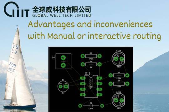 Advantages and inconveniences with Manual or interactive routing