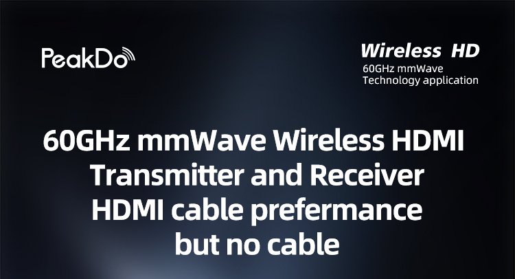 PeakDo mmWave Wireless HDMI P1, 16ft Transmission Range  Wireless HDMI Extender,Wireless HDMI Transmitter and Receiver,wireless hdmi,hdmi adapter