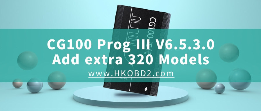 CG100 Prog III V6.5.3.0 Add extra 320 Models, Go Unlock More New Function Right Now