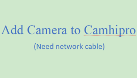 How to add a camera using a network cable？