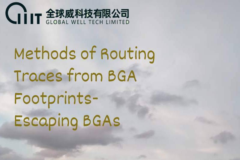 Methods of Routing Traces from BGA Footprints- Escaping BGAs
