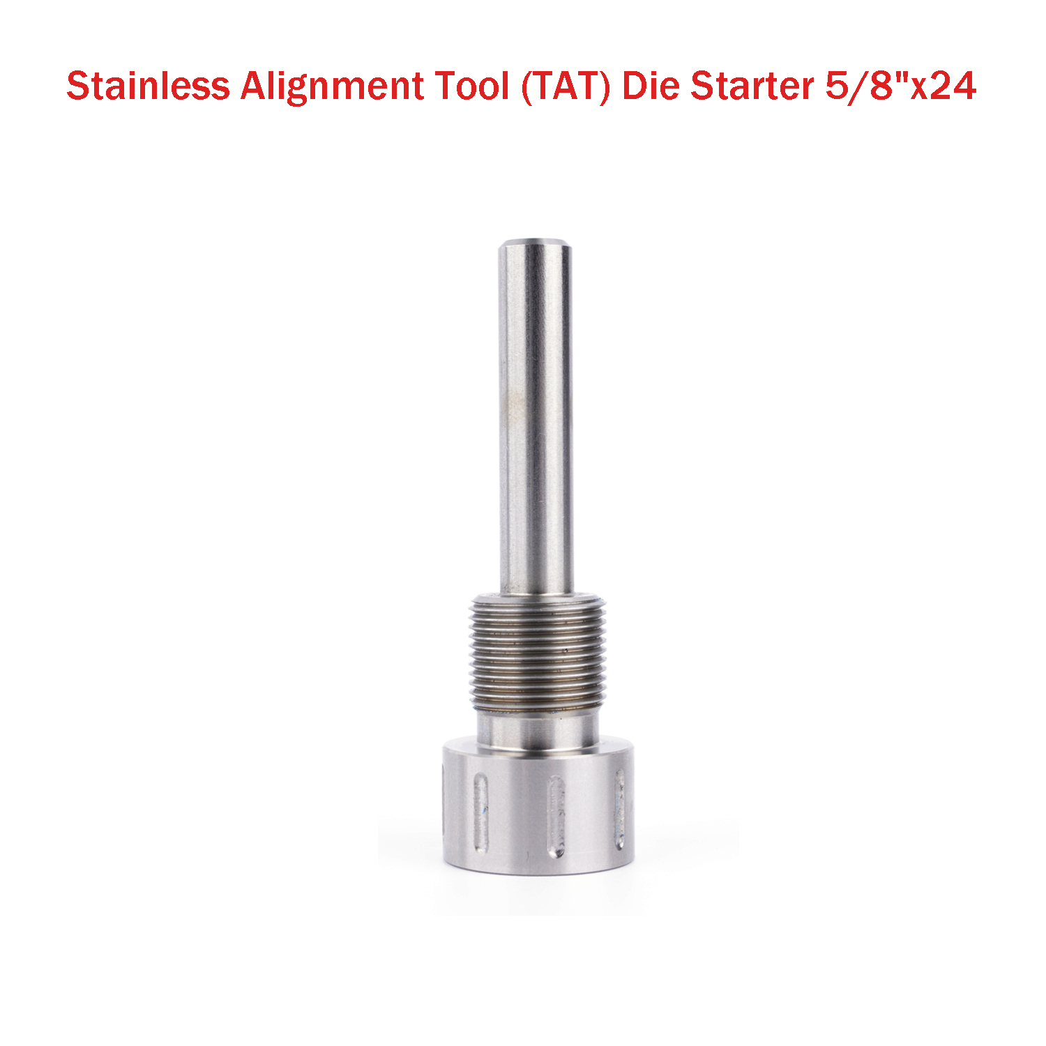 Stainless 5/8"x24 Threading Alignment Tool(TAT) Die Starter FOR .308 7.62 for Sale at