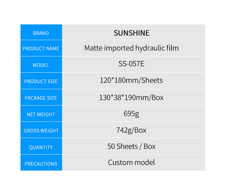 SUNSHINE SS-057E  Frosted  Imported hydraulic film 50pcs/bag SUNSHINE SS-057E  Frosted  Imported hydraulic film 50pcs/bag