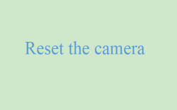 How to reset the camera？